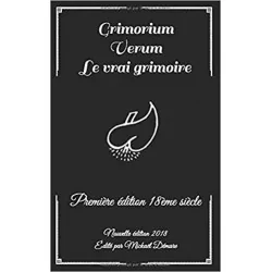 Grimorium Verum Le vrai grimoire: Première édition 18ème siècle