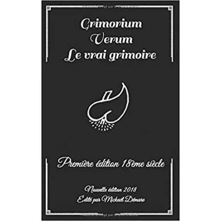 Grimorium Verum Le vrai grimoire: Première édition 18ème siècle